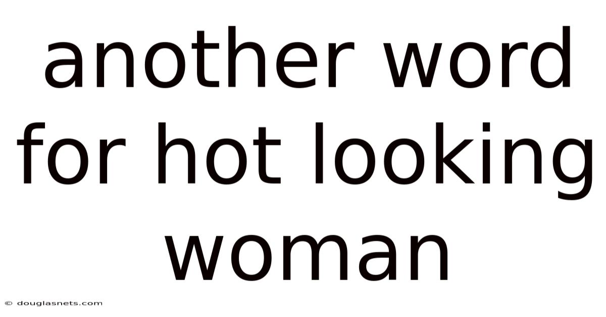 Another Word For Hot Looking Woman