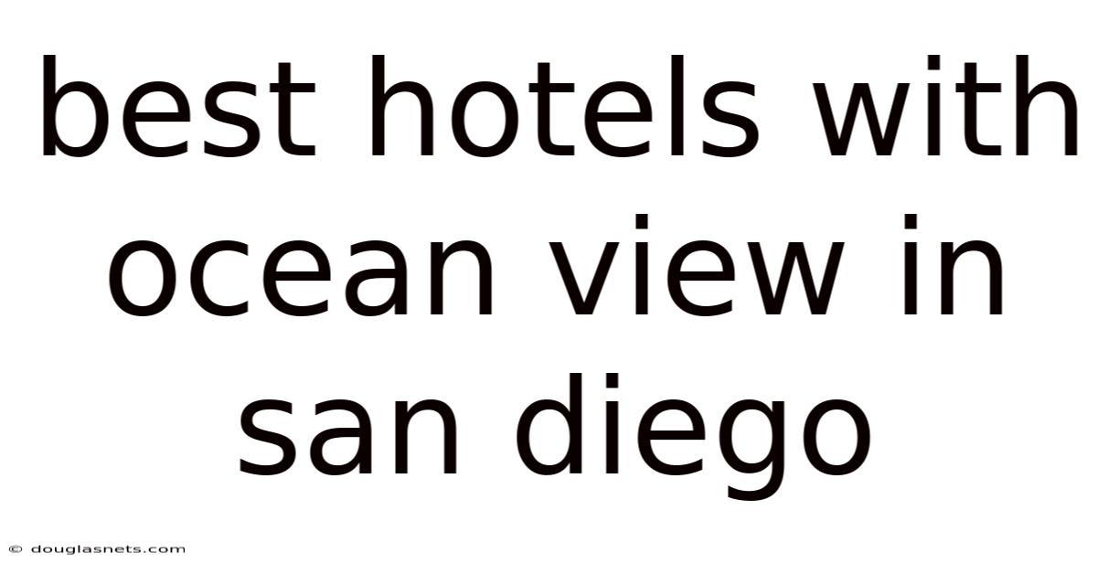 Best Hotels With Ocean View In San Diego