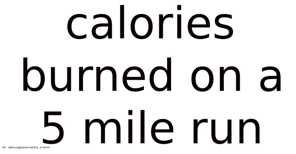 Calories Burned On A 5 Mile Run