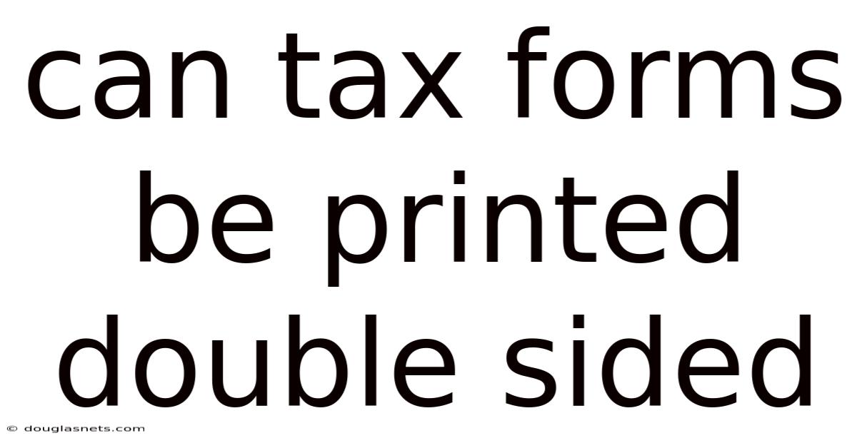Can Tax Forms Be Printed Double Sided