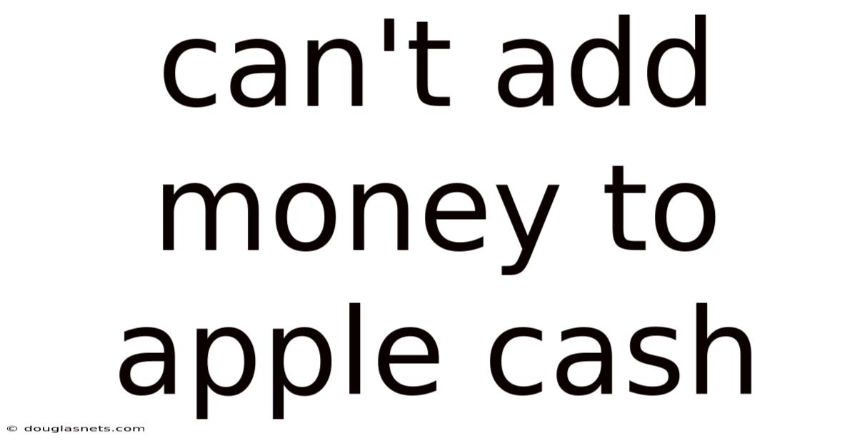 Can't Add Money To Apple Cash