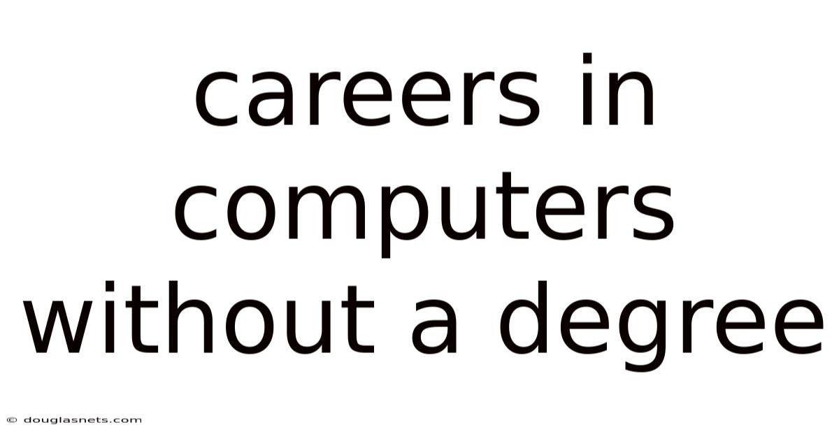 Careers In Computers Without A Degree