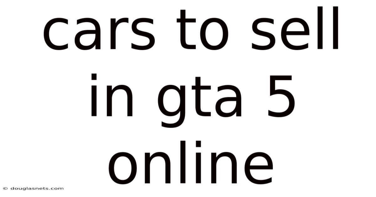 Cars To Sell In Gta 5 Online
