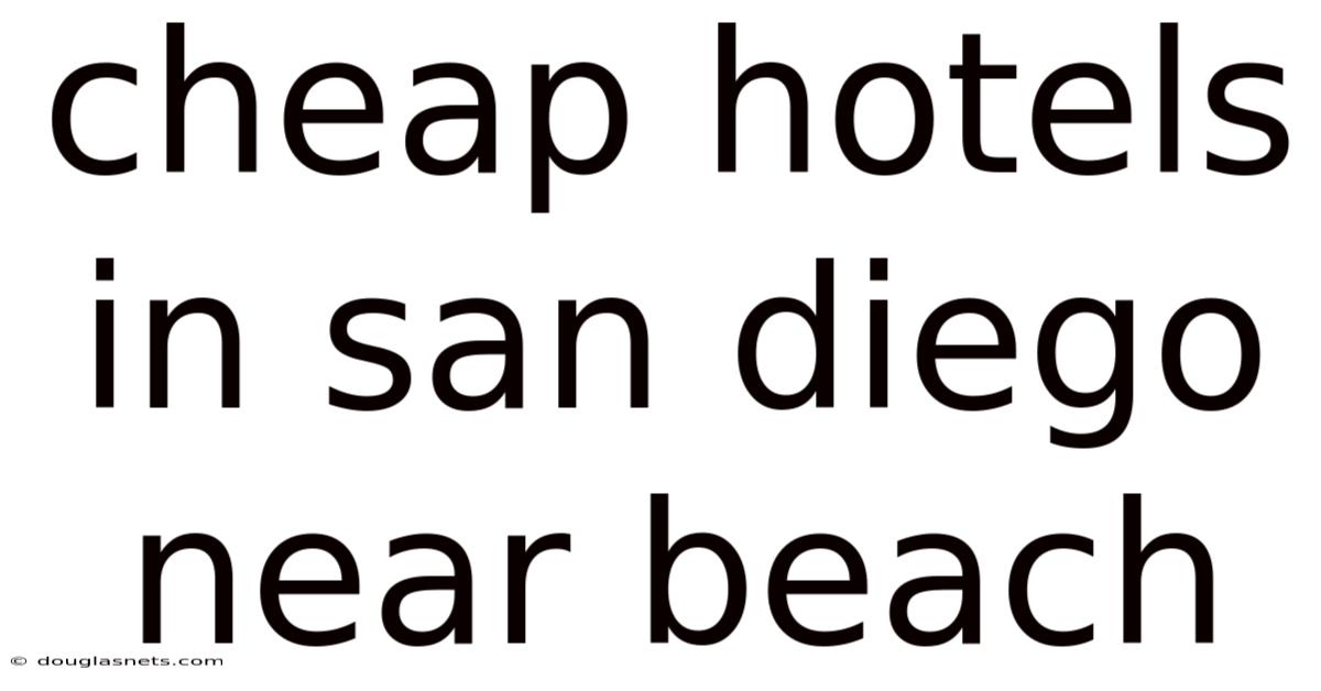 Cheap Hotels In San Diego Near Beach