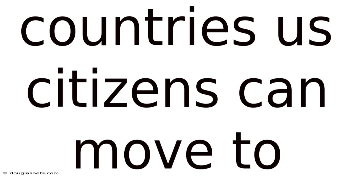 Countries Us Citizens Can Move To