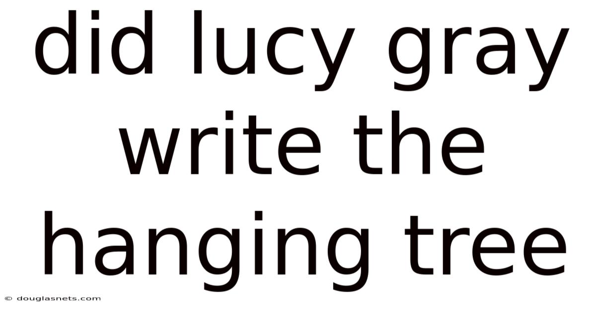 Did Lucy Gray Write The Hanging Tree