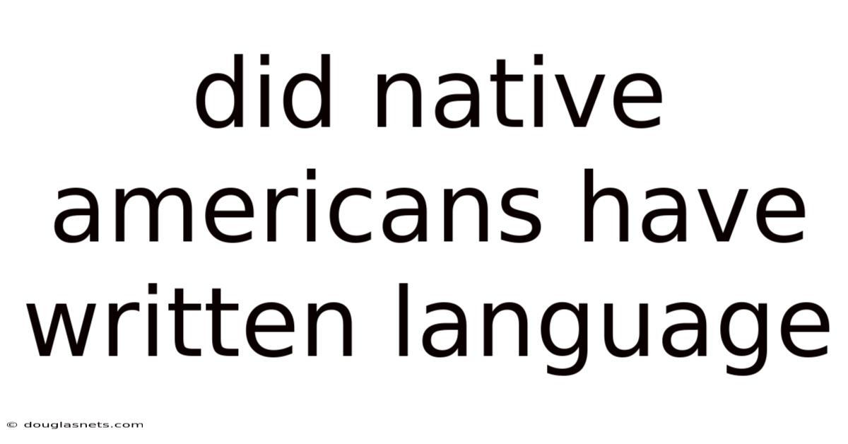 Did Native Americans Have Written Language
