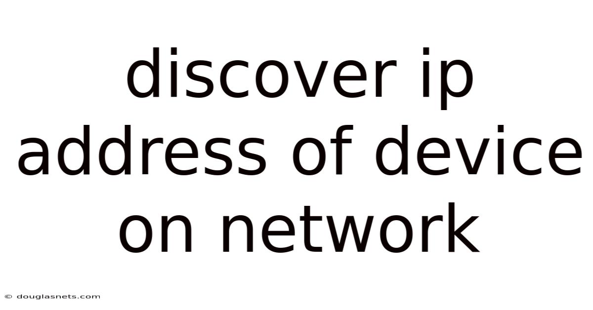 Discover Ip Address Of Device On Network