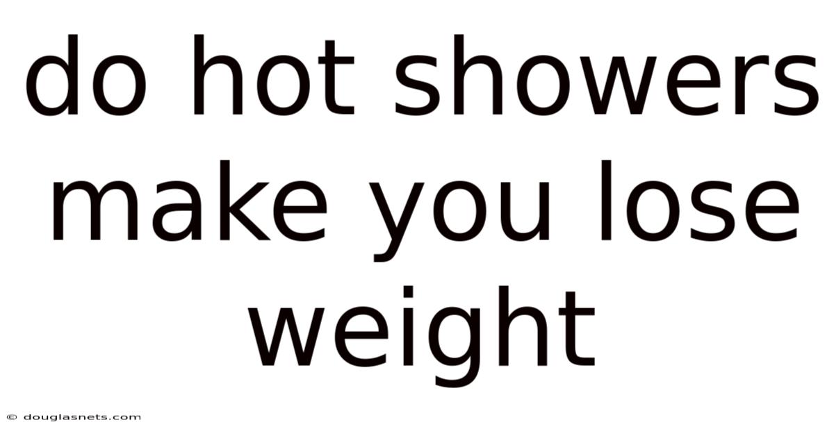 Do Hot Showers Make You Lose Weight