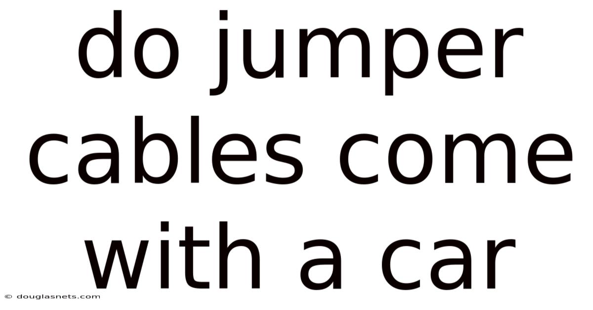 Do Jumper Cables Come With A Car