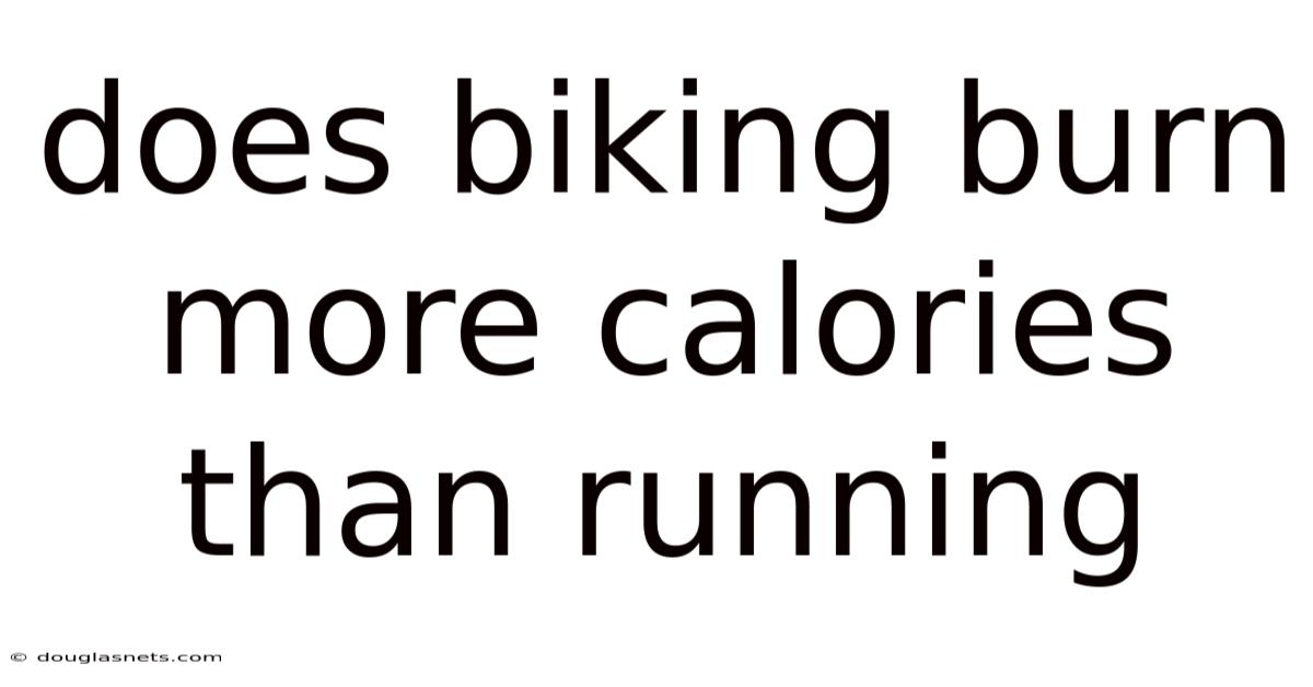Does Biking Burn More Calories Than Running