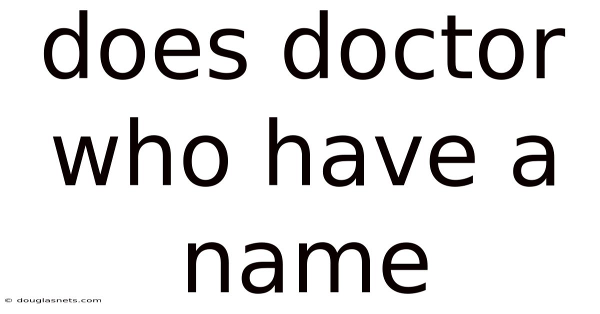 Does Doctor Who Have A Name
