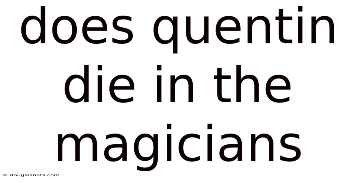 Does Quentin Die In The Magicians