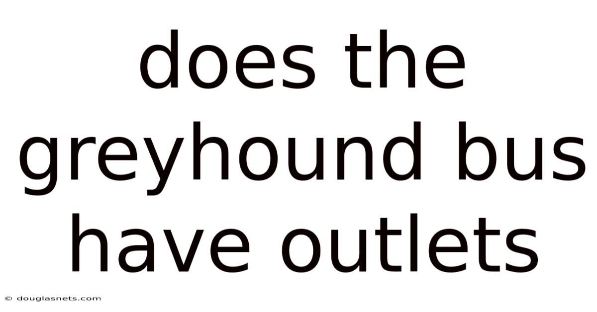 Does The Greyhound Bus Have Outlets