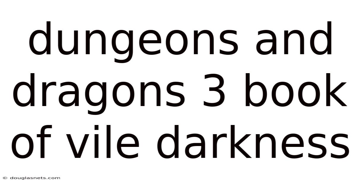 Dungeons And Dragons 3 Book Of Vile Darkness