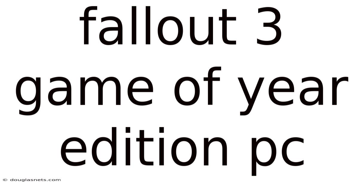 Fallout 3 Game Of Year Edition Pc