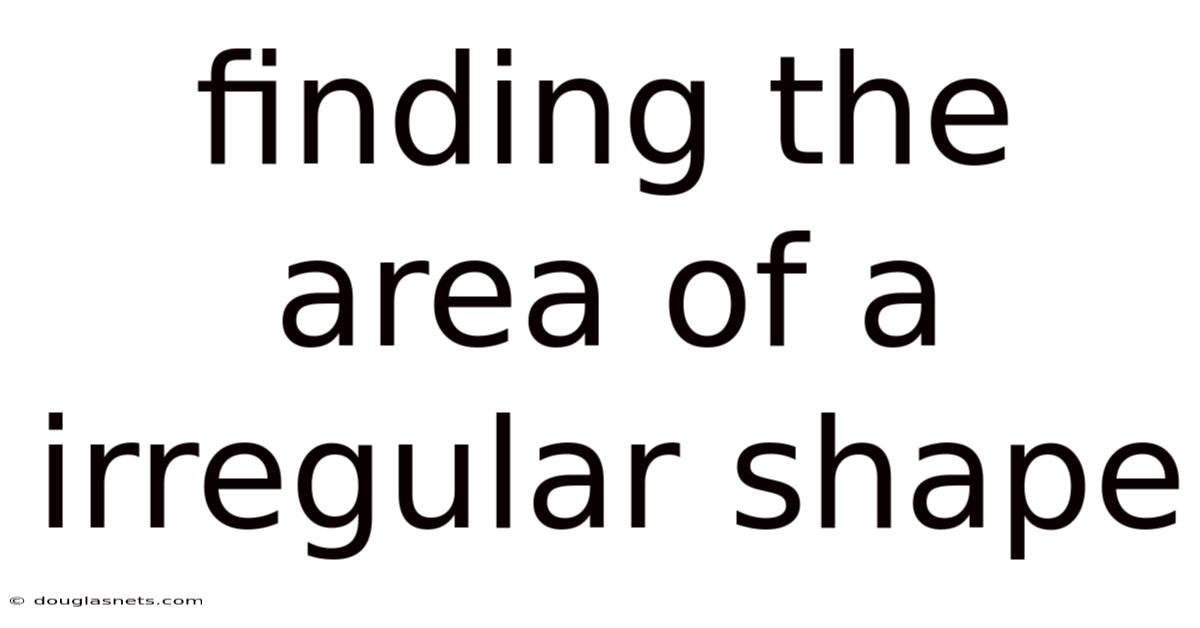 Finding The Area Of A Irregular Shape