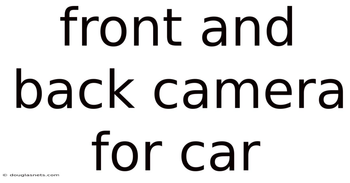 Front And Back Camera For Car