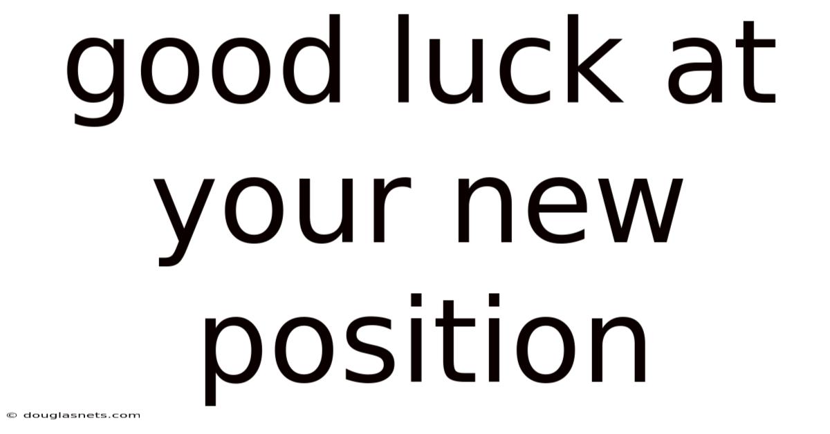 Good Luck At Your New Position