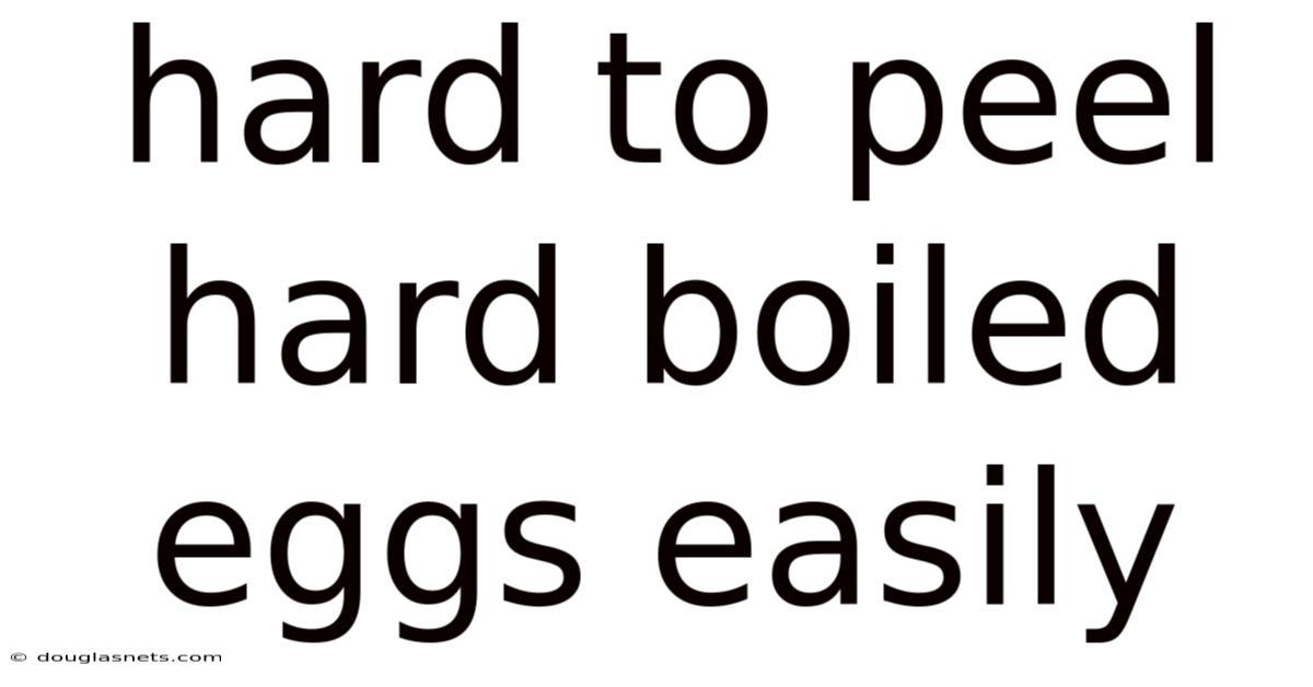 Hard To Peel Hard Boiled Eggs Easily
