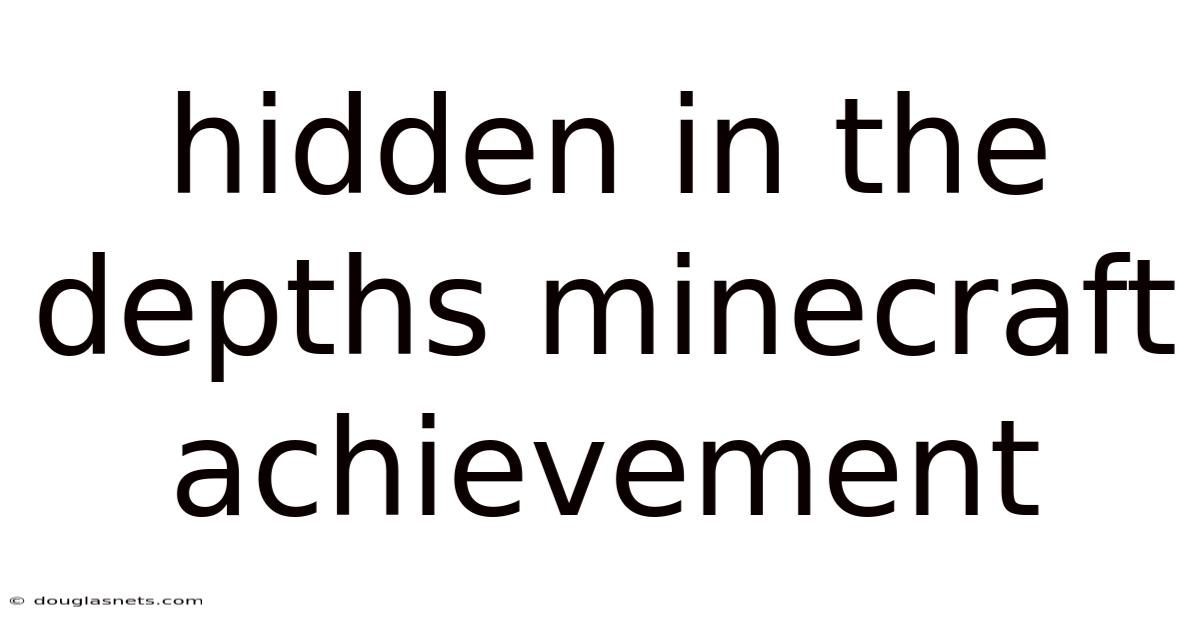 Hidden In The Depths Minecraft Achievement