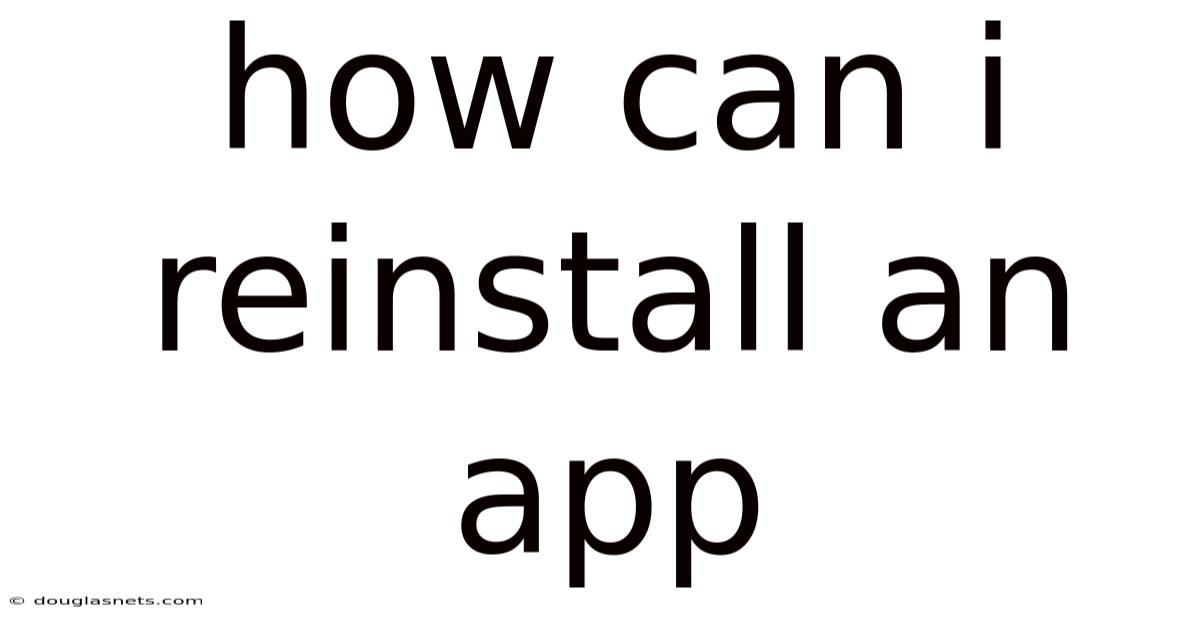 How Can I Reinstall An App
