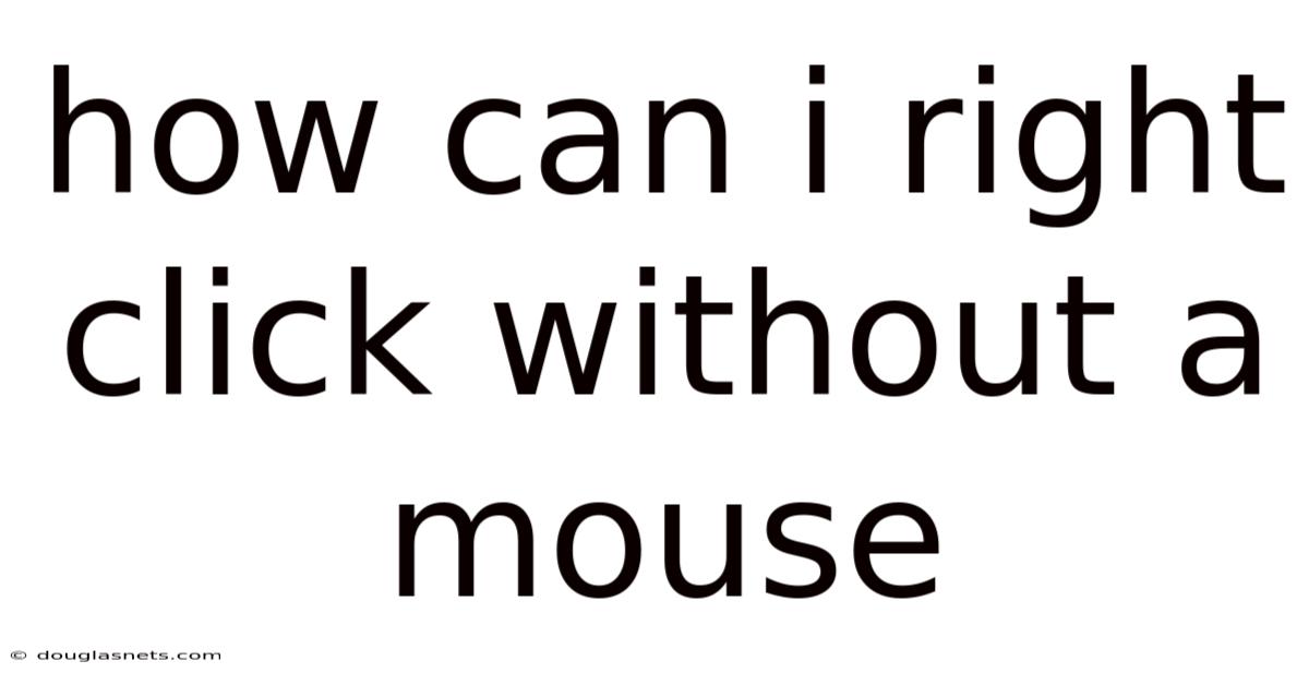 How Can I Right Click Without A Mouse