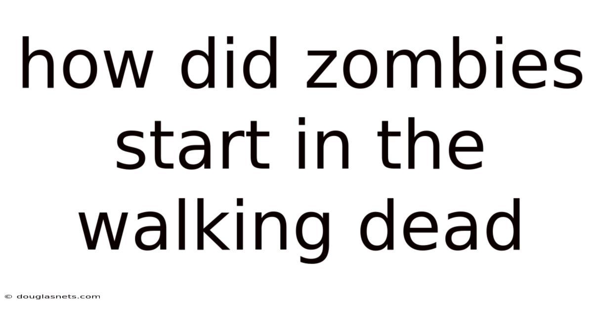How Did Zombies Start In The Walking Dead
