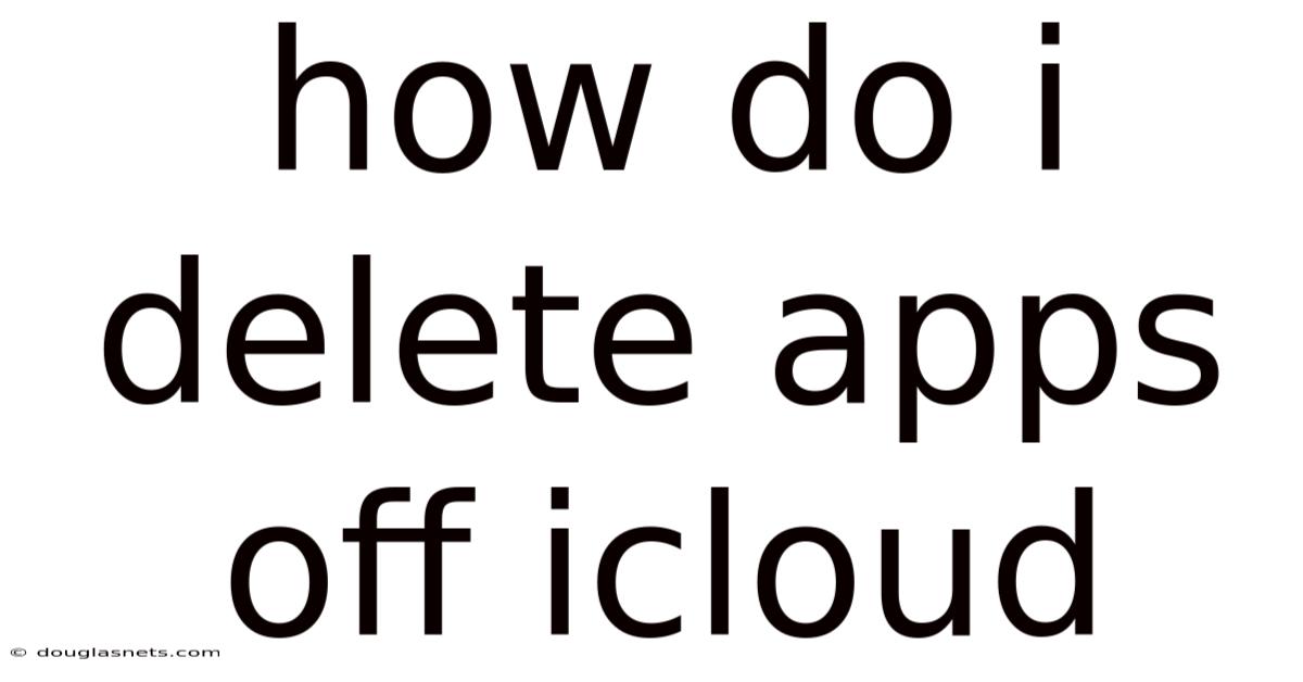 How Do I Delete Apps Off Icloud