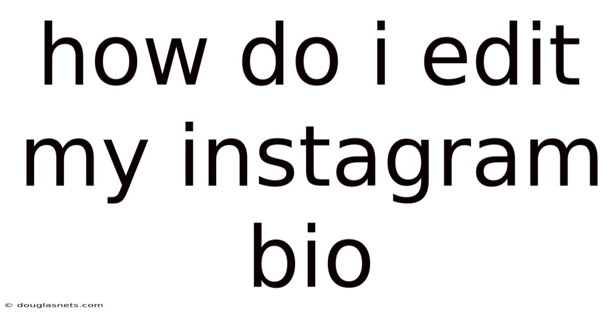 How Do I Edit My Instagram Bio