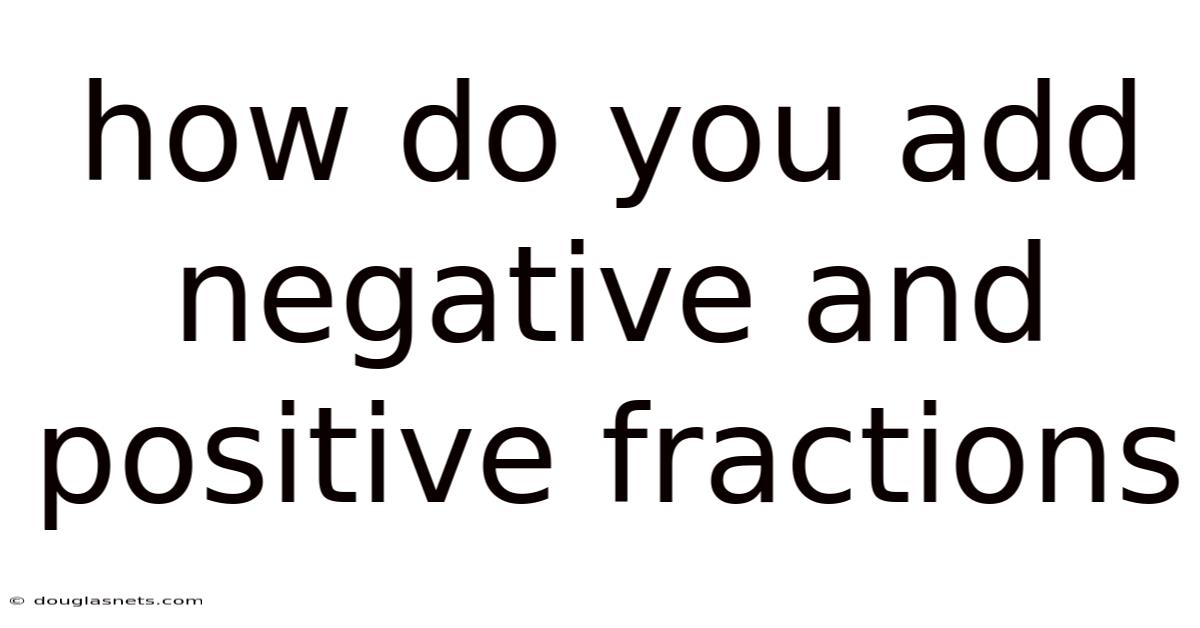 How Do You Add Negative And Positive Fractions