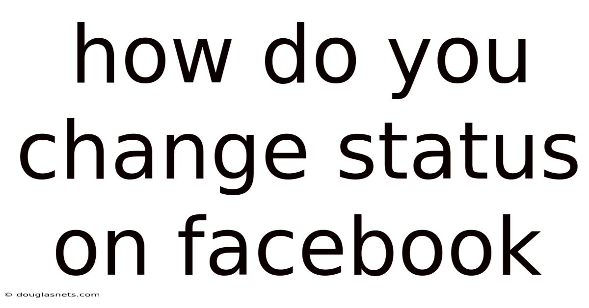 How Do You Change Status On Facebook