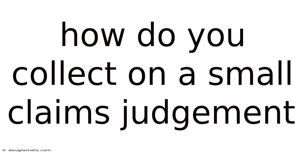 How Do You Collect On A Small Claims Judgement