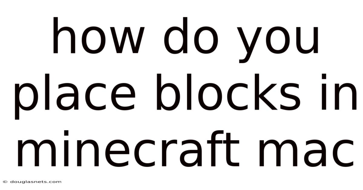 How Do You Place Blocks In Minecraft Mac