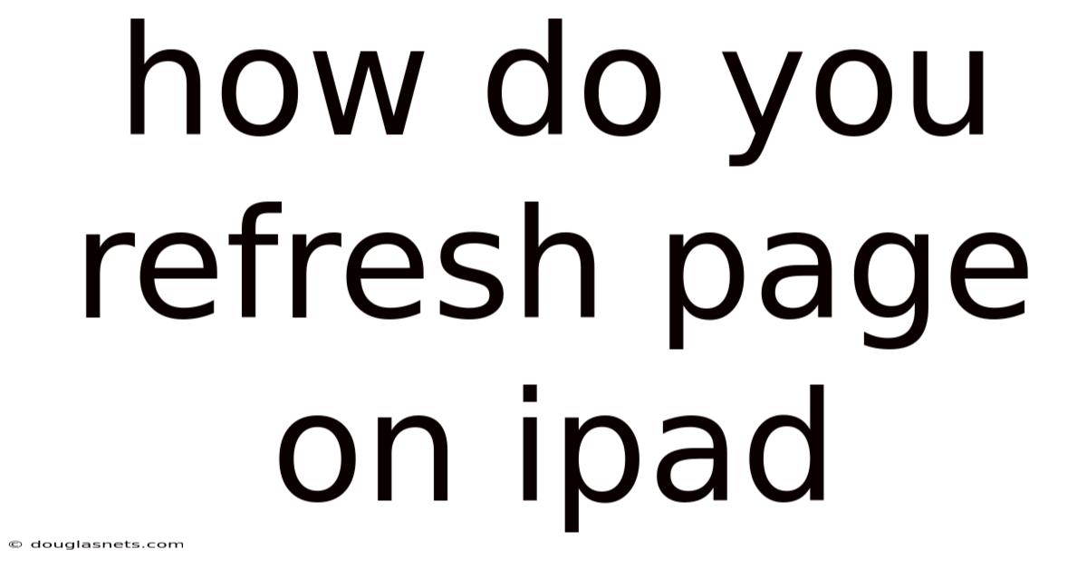 How Do You Refresh Page On Ipad
