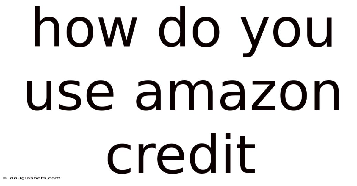 How Do You Use Amazon Credit