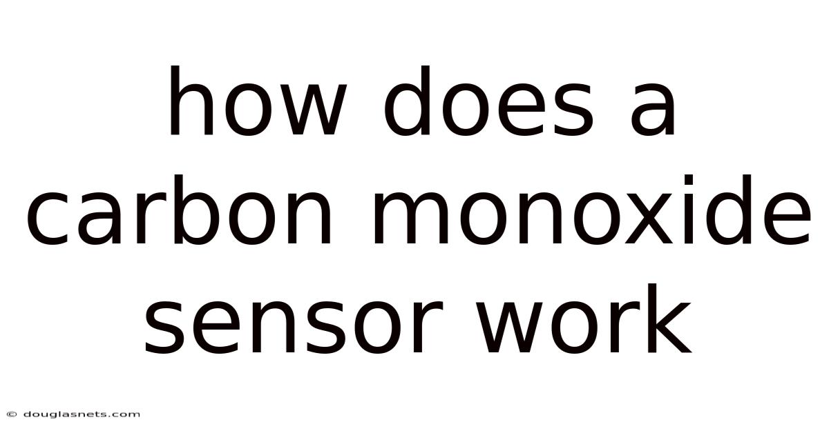 How Does A Carbon Monoxide Sensor Work