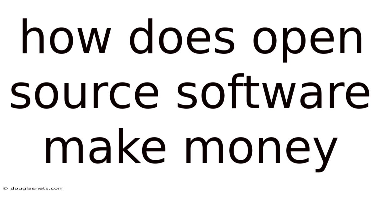 How Does Open Source Software Make Money