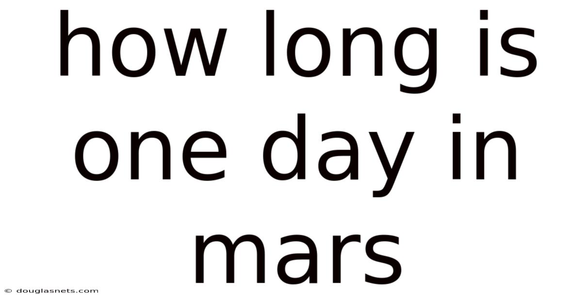 How Long Is One Day In Mars
