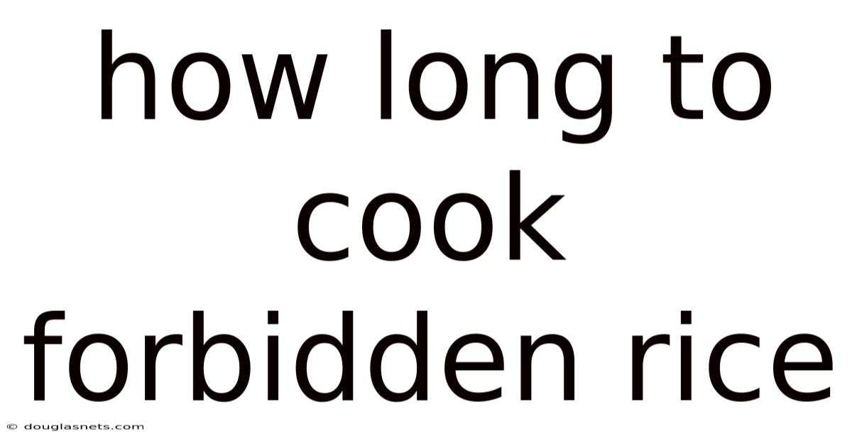 How Long To Cook Forbidden Rice