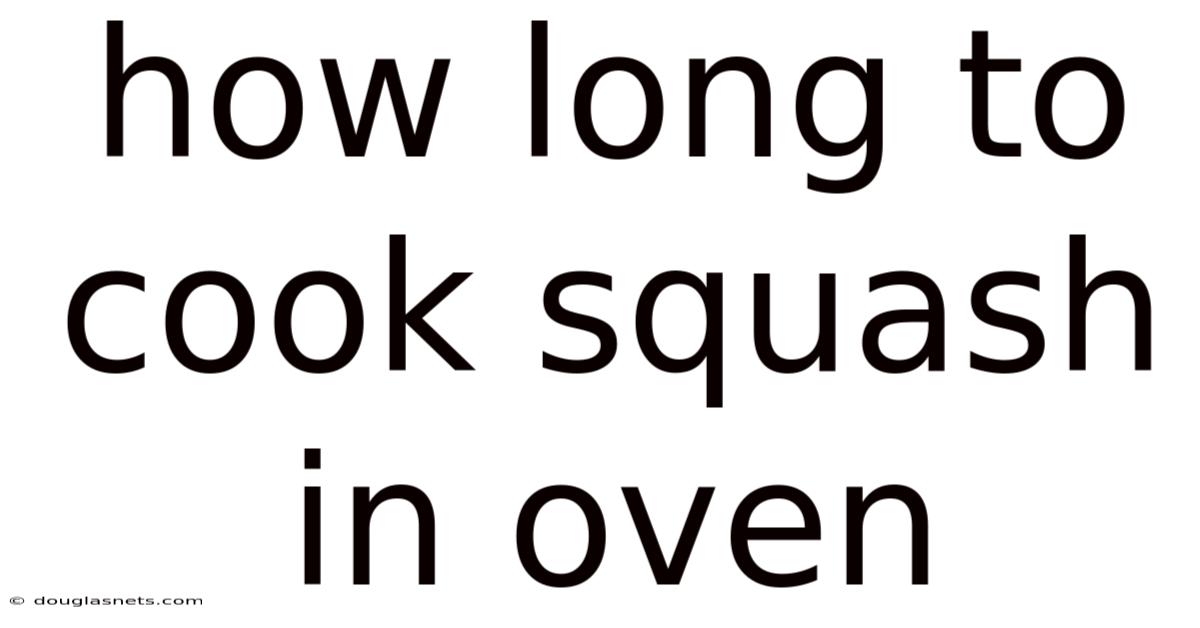 How Long To Cook Squash In Oven