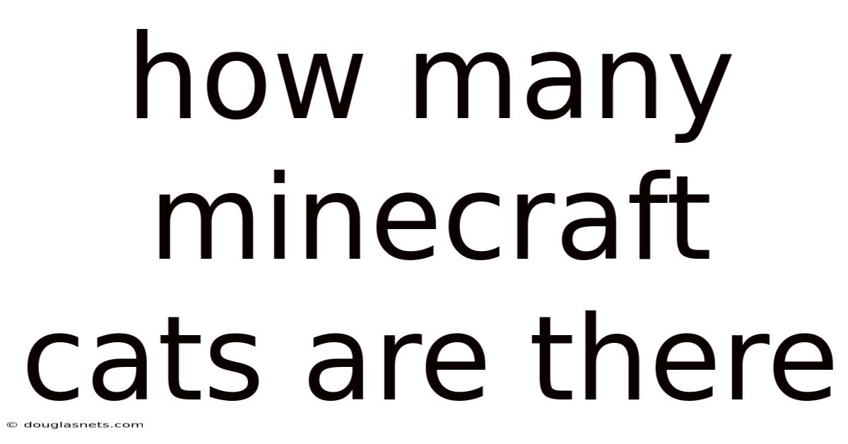 How Many Minecraft Cats Are There