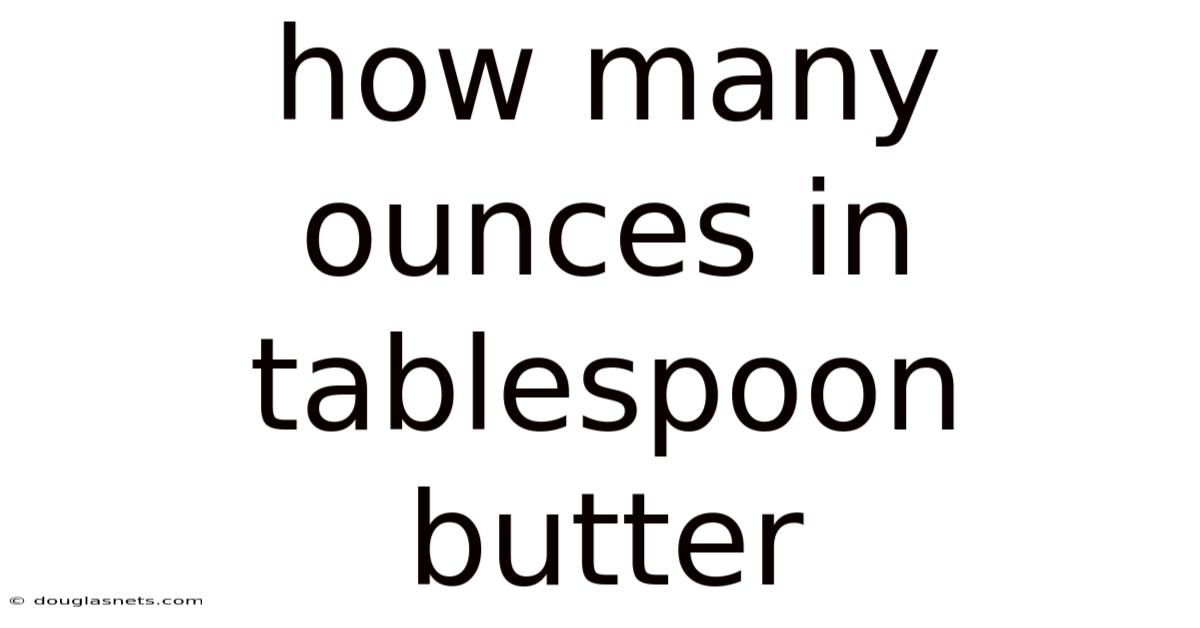 How Many Ounces In Tablespoon Butter