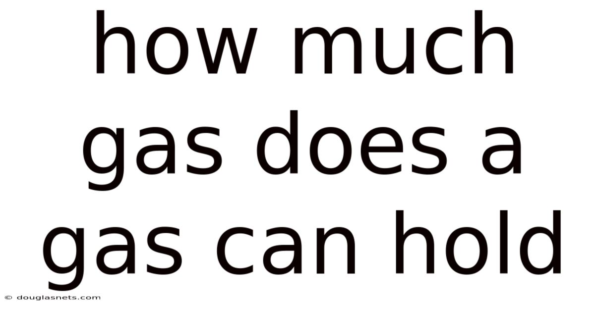 How Much Gas Does A Gas Can Hold