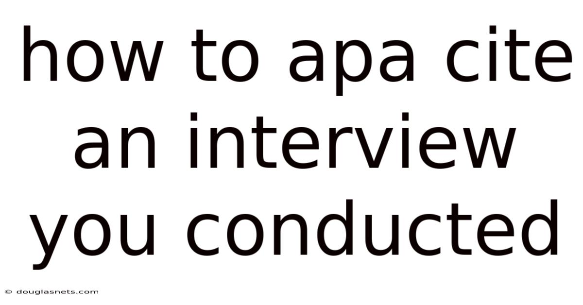 How To Apa Cite An Interview You Conducted