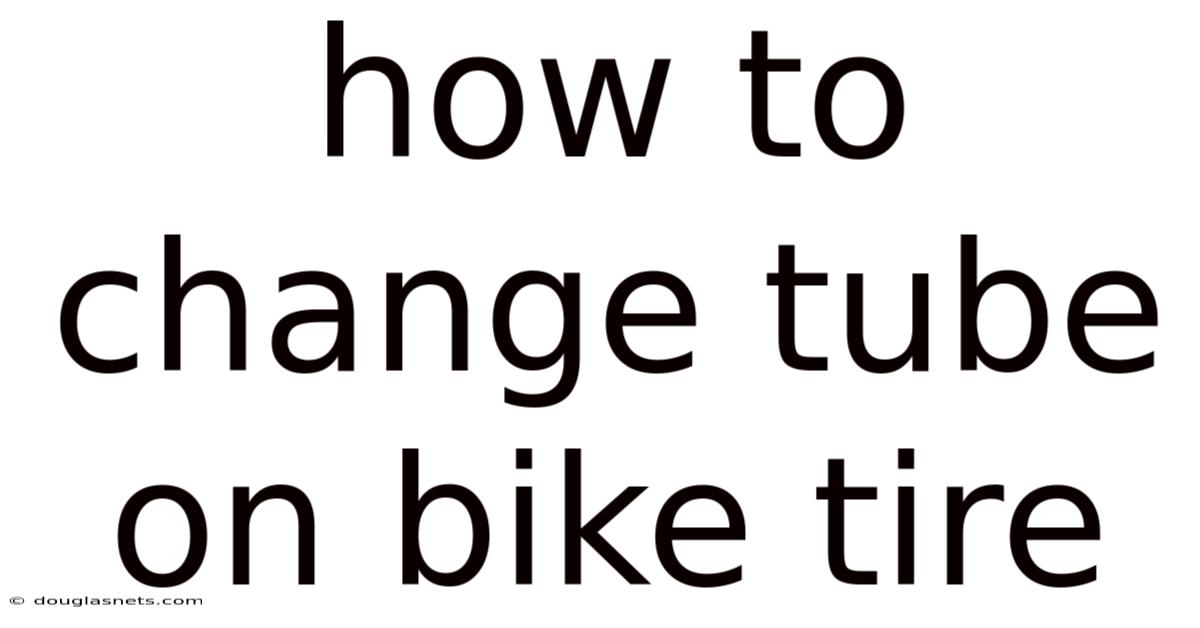 How To Change Tube On Bike Tire
