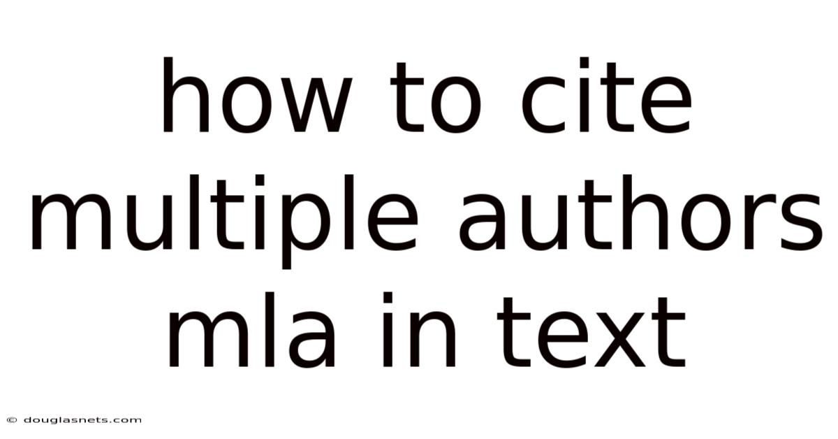 How To Cite Multiple Authors Mla In Text