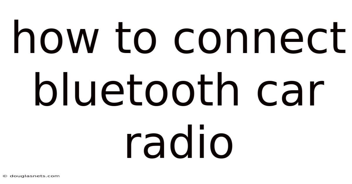 How To Connect Bluetooth Car Radio