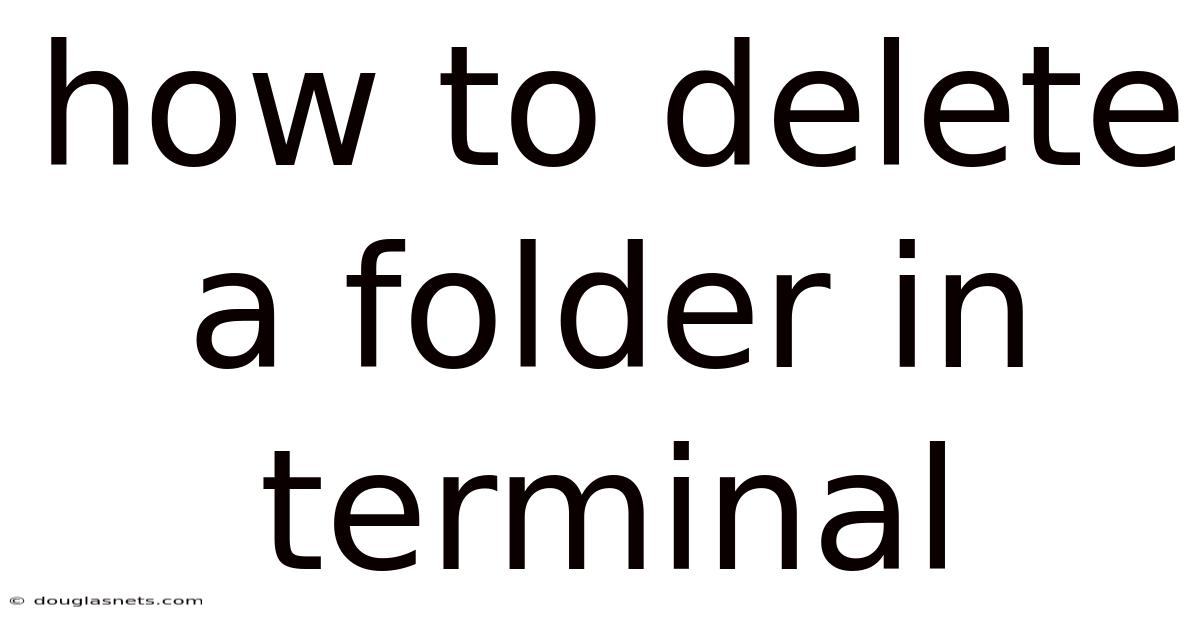 How To Delete A Folder In Terminal