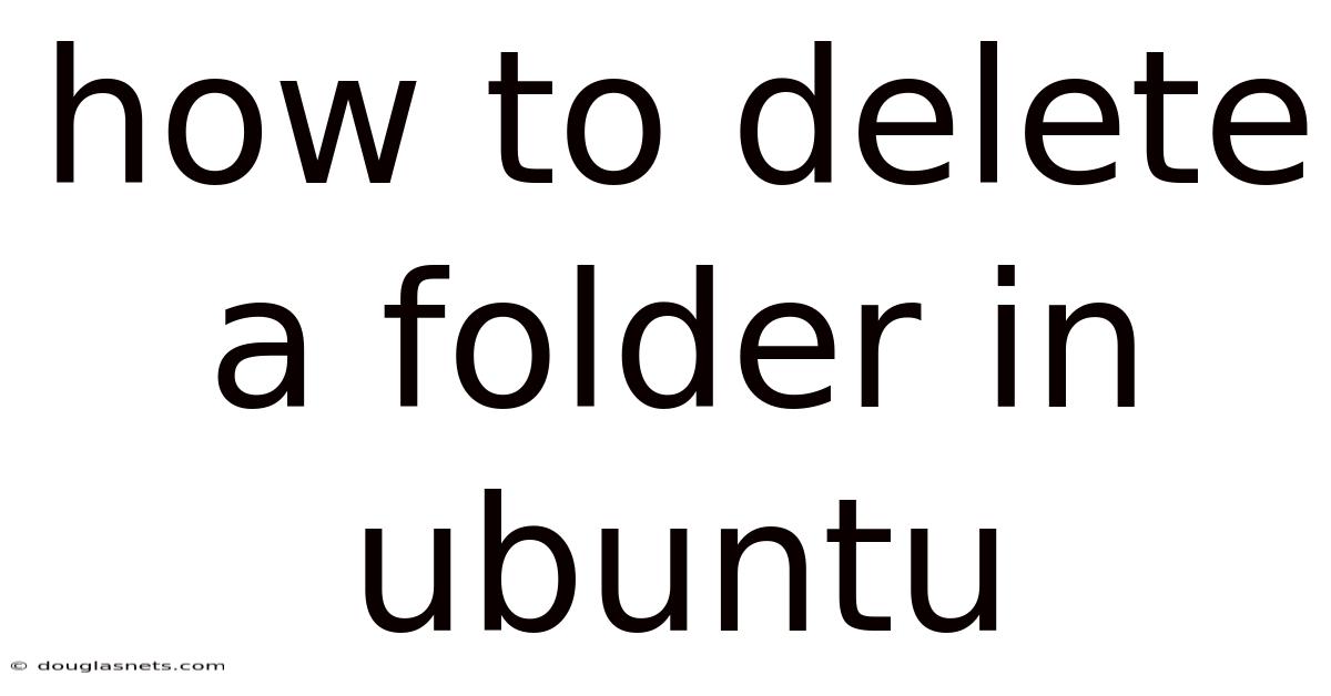 How To Delete A Folder In Ubuntu